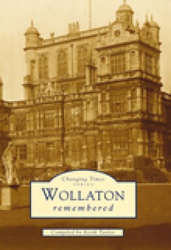 Wollaton remembered changing - wollaton, (changing